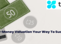 Pre -Money Valuation Your Way To Success